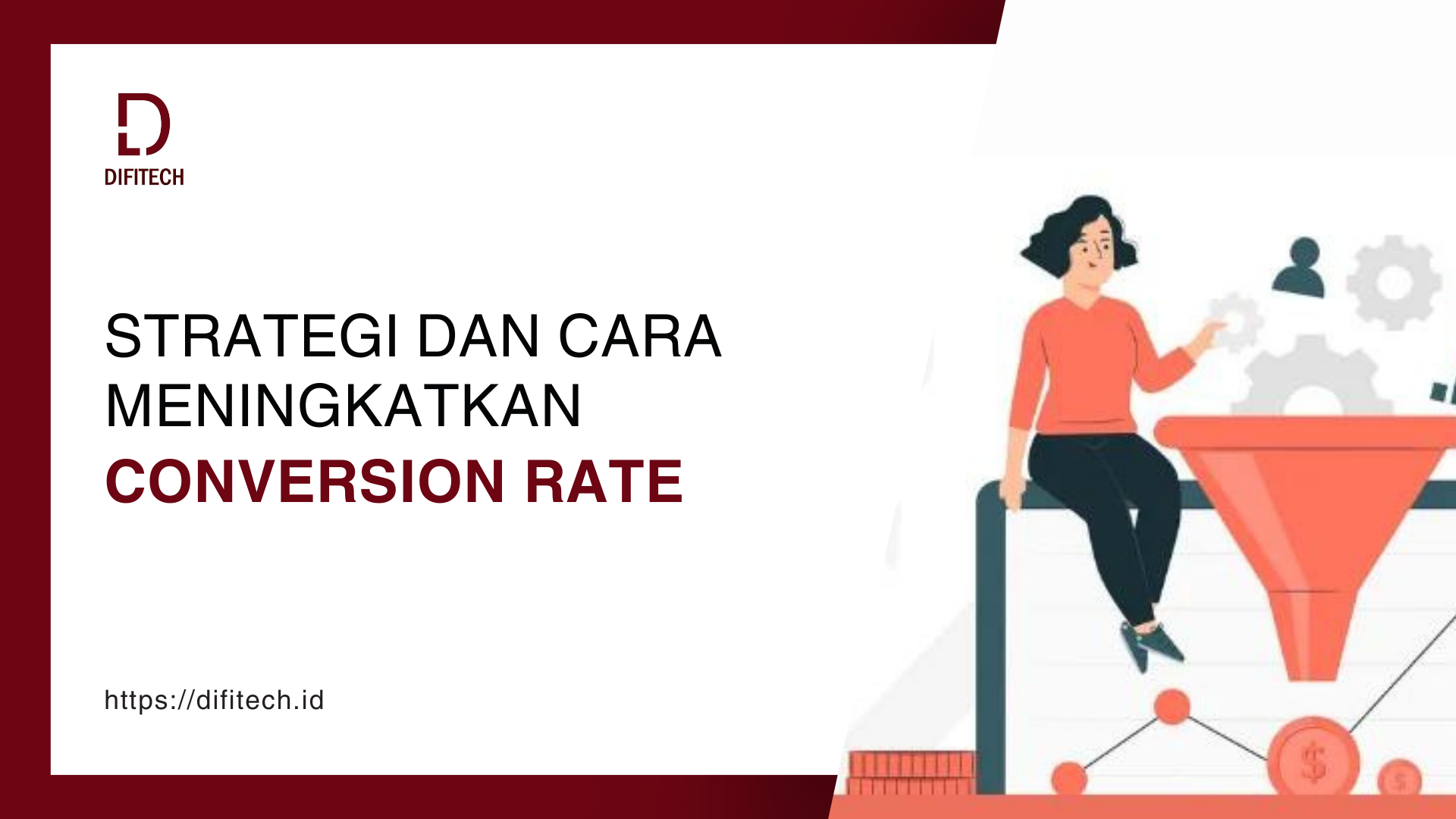 Strategi dan Cara Meningkatkan Conversion Rate