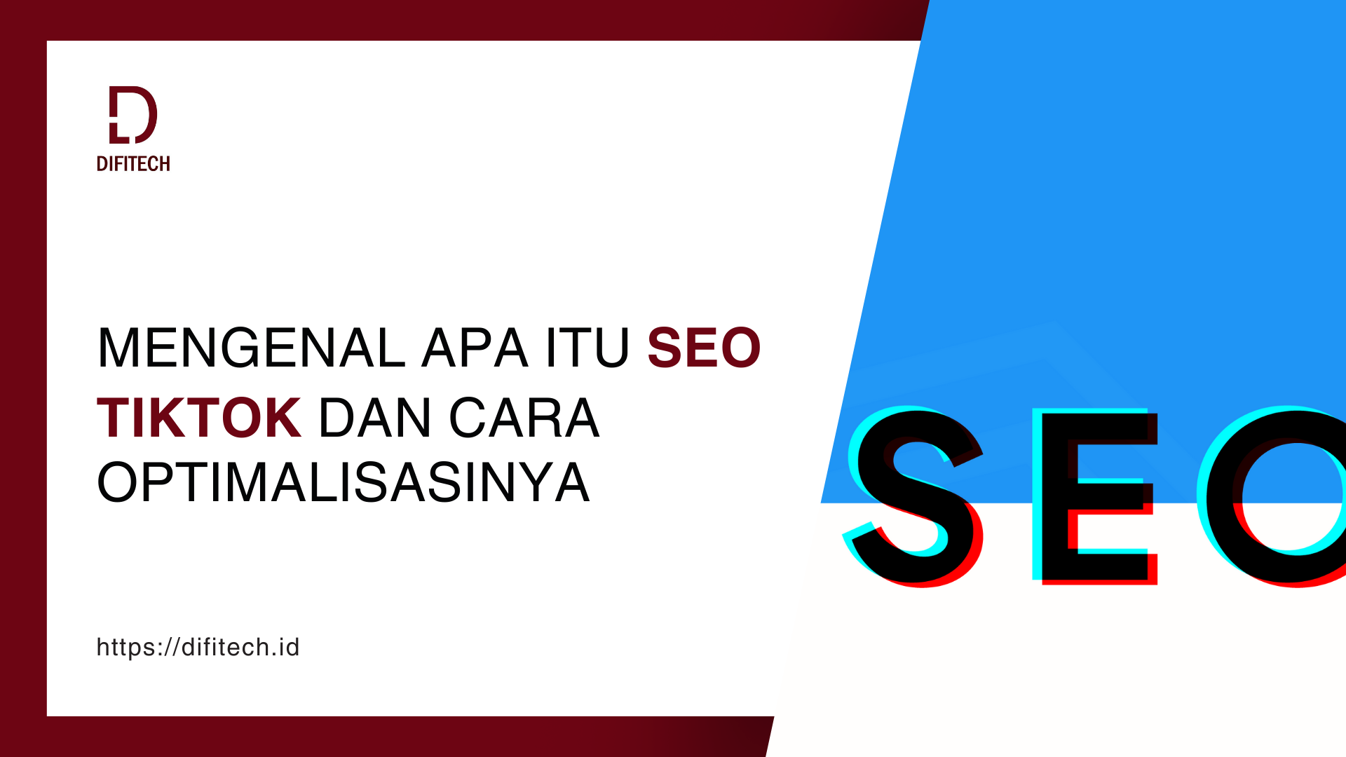 Mengenal Apa Itu SEO TikTok dan Cara Optimalisasinya