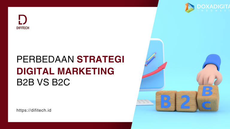 Perbedaan Strategi Digital Marketing B2B VS B2C